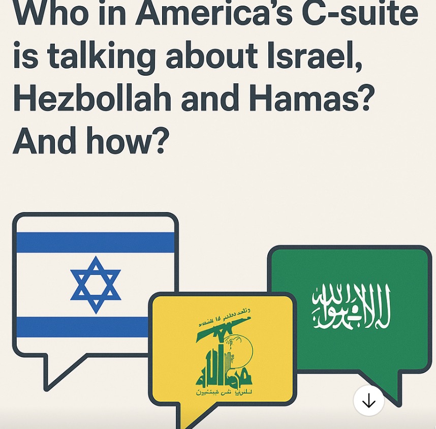Who in America's C-suite is talking about Israel, Hezbollah and Hamas? And how?